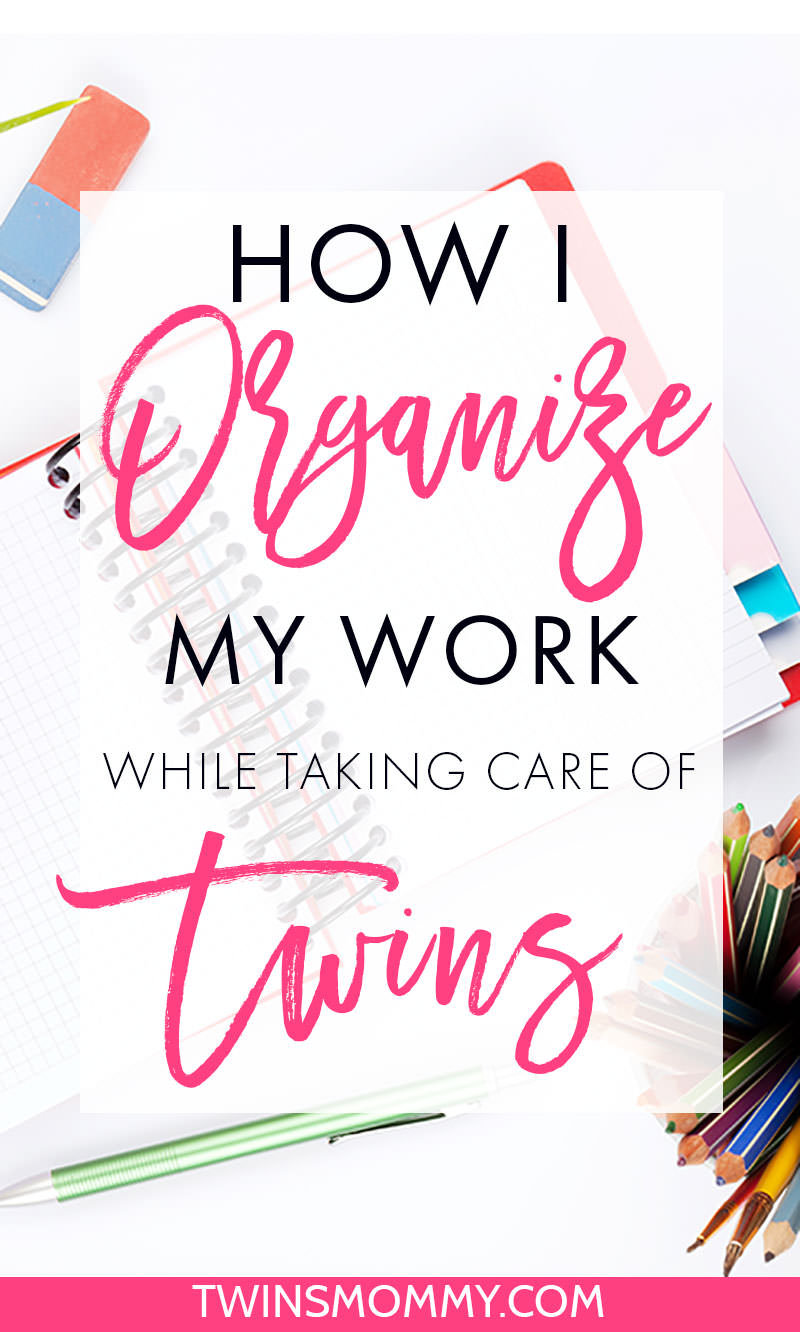 How I Organize My Work When Taking Care of Twins
