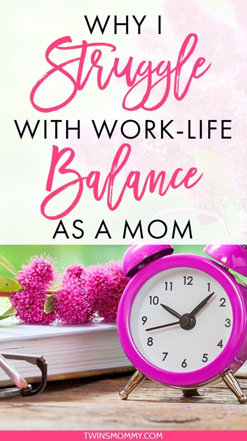 Why I Struggle With Work-Life Balance As a Mom (To Twins)