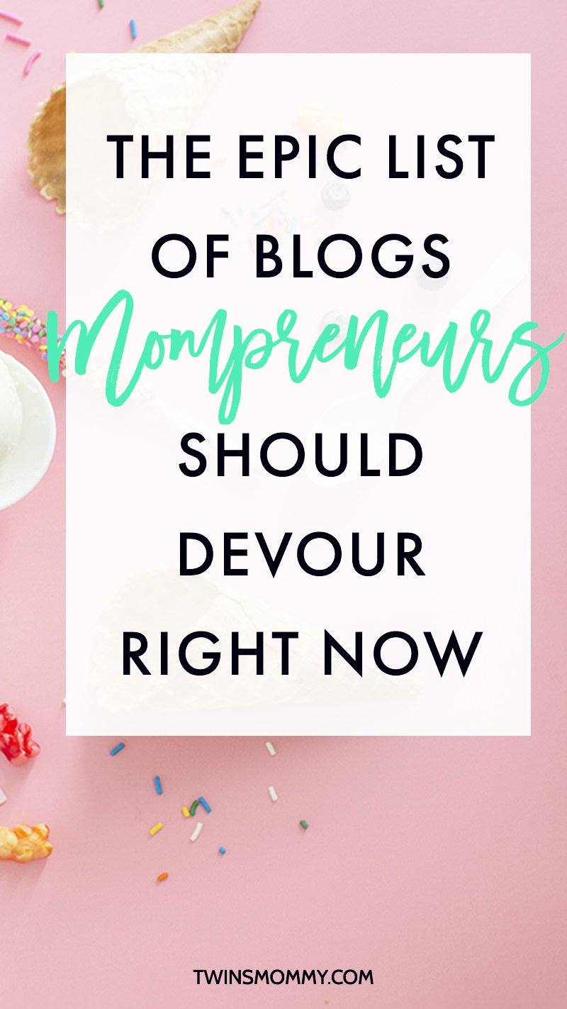 The Epic List of Blogs Mompreneurs Should Devour Right Now