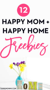 12 Happy Mom + Happy Home Freebies