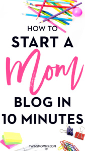 How to Start a Mom Blog in 10 Minutes