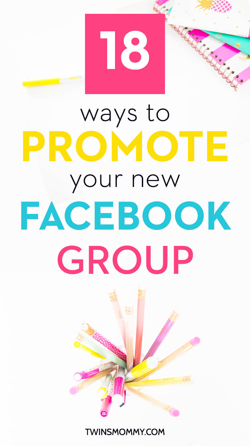 18 Ways to Promote Your New Facebook Group